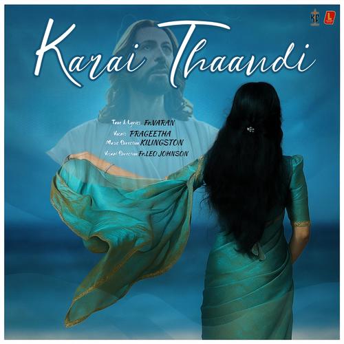 KARAI THAANDI (feat. Fr. Varan & Fr. Leo Johnson)