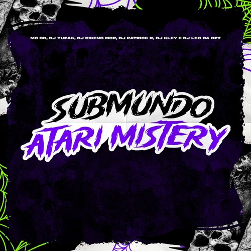 Montagem Atari Mistery / Balança o Pepeitin (Submundo) [Explicit]