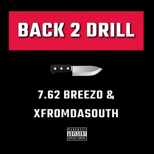 Back 2 Drill (feat. Xfromdasouth) [Explicit]