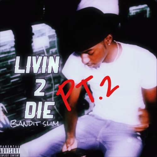 Livin 2 Die Pt.2 (Explicit)