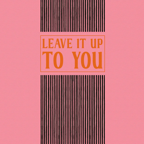 Leave it up to you