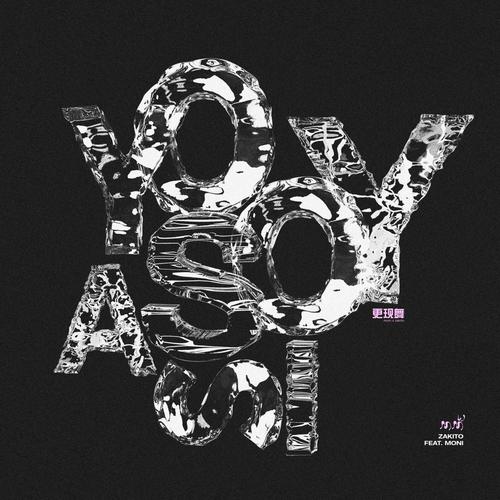 Soy Así (feat. Zaki) [Explicit]