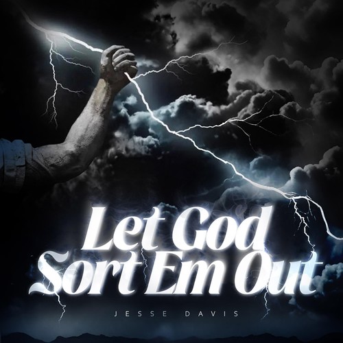 Let God Sort Em Out (Explicit)