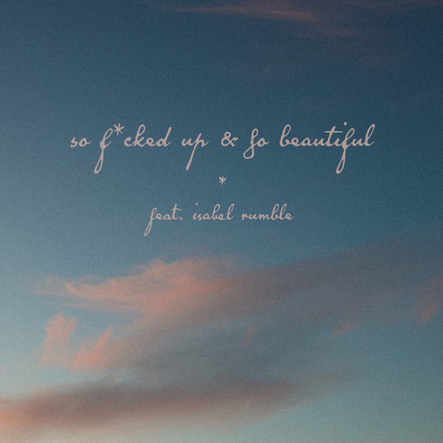 So F*Cked up & so Beautiful (Explicit)