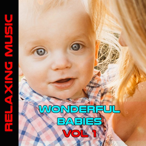 Wonderful Babies (Music For Mommies And Their Baby Vol 1)
