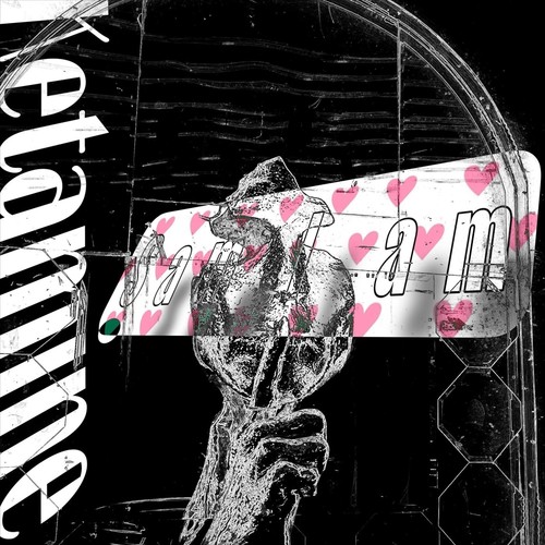 K E T A M I N E (Explicit)