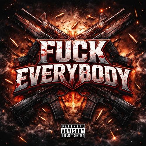 Fuck Everybody (Trappin Southside) [Explicit]