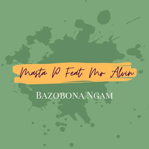 Bazobona Ngam (feat. Mr Alvin)