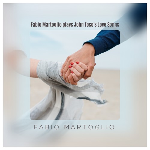 Fabio Martoglio Plays John Toso's Love Songs