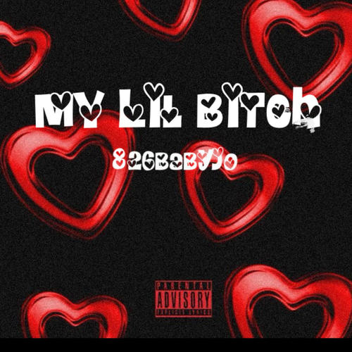 My Lil Bitch (Explicit)