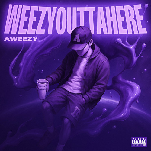 Weezyouttahere (Explicit)