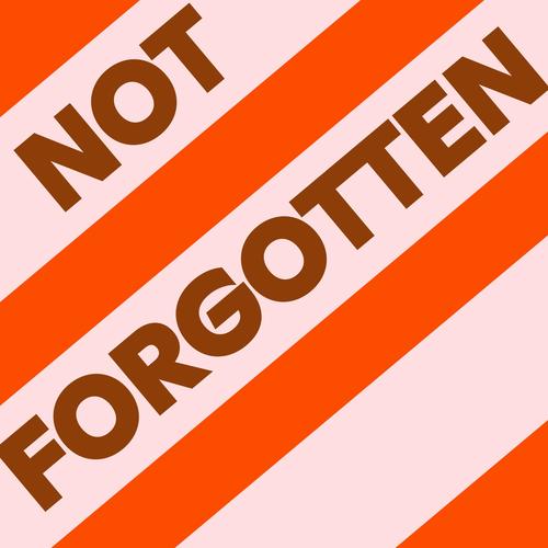 Not Forgotten