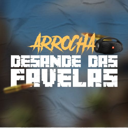 ARROCHA DESANDE DAS FAVELAS (Explicit)