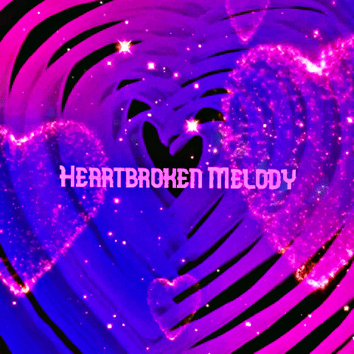 Heartbroken Melody (Explicit)