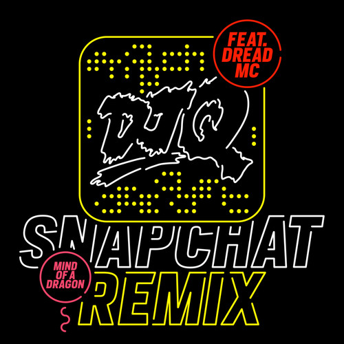 Snapchat (Mind Of A Dragon Remix)