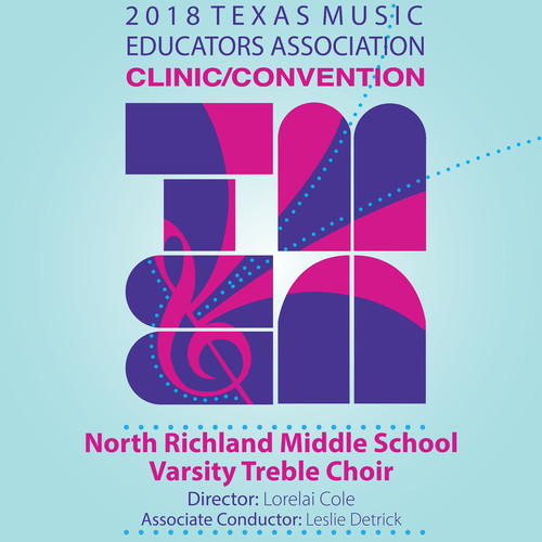 2018 Texas Music Educators Association (Tmea) : North Richland Middle School Varsity Treble Choir