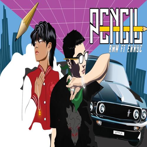 PENCIL (ENNUC) (feat. BmW) [Explicit]
