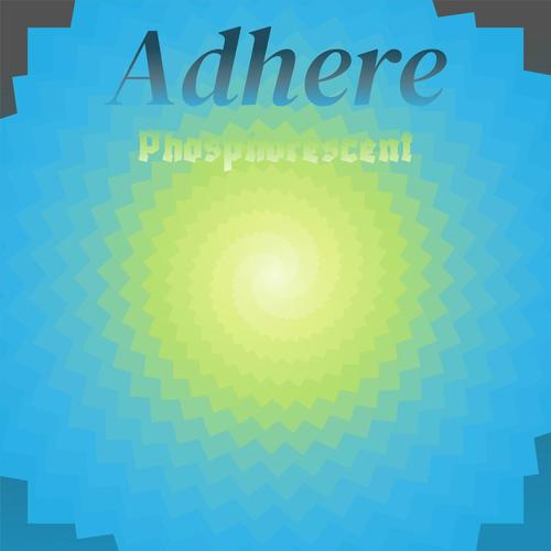 Adhere Phosphorescent