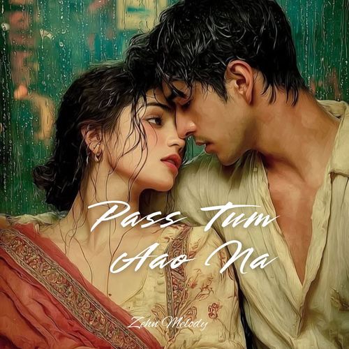 Pass Tum Aao Na