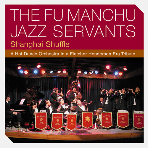 Shanghai Shuffle - A Hot Dance Orchestra in a Fletcher Henderson Era Tribute