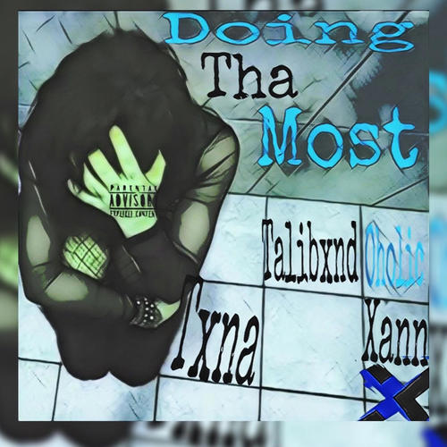Doin tha most (feat. Talibxnd txna) [Explicit]
