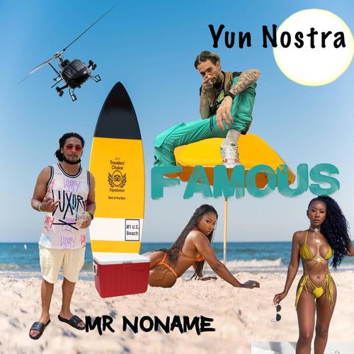 FAMOUS (feat. Yun Nostra) [Explicit]