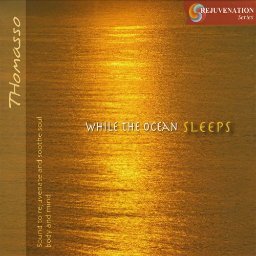 Rejuvenation Series: While the Ocean Sleeps