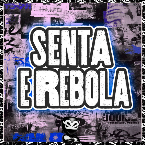 SENTA E REBOLA (Explicit)