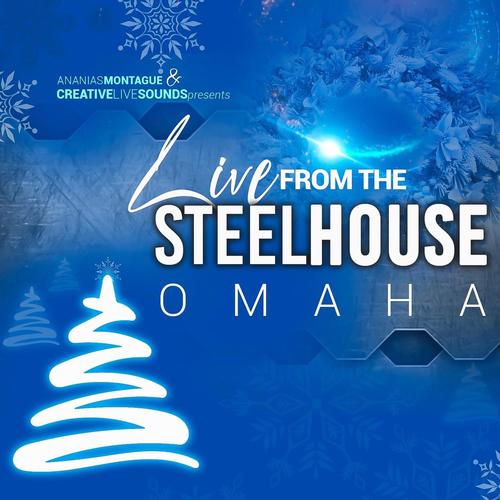 Live From The SteelHouse Omaha