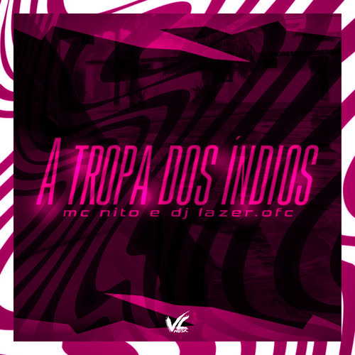 A Tropa Dos indios (Explicit)