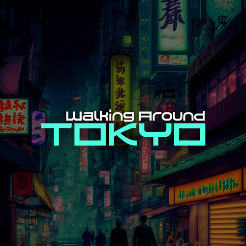 Walking Around Tokyo: Asian Oriental Lofi Vibes 2023