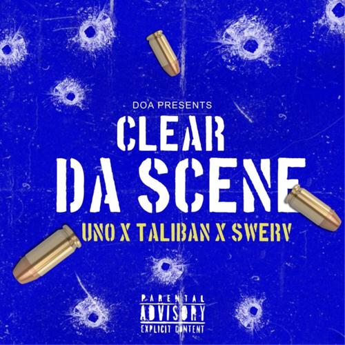 Clear Da Scene (Explicit)