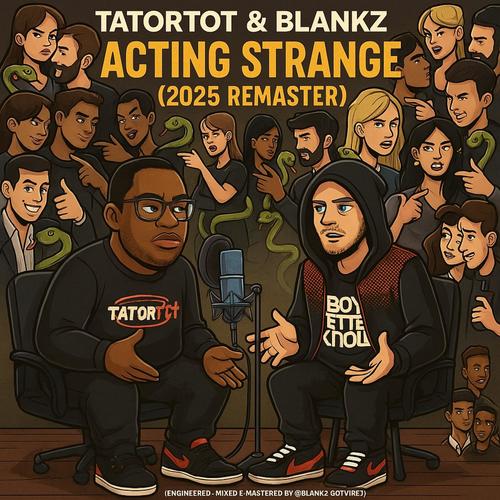 Acting Strange (feat. Blankz) [2025 REMASTER] [Explicit]