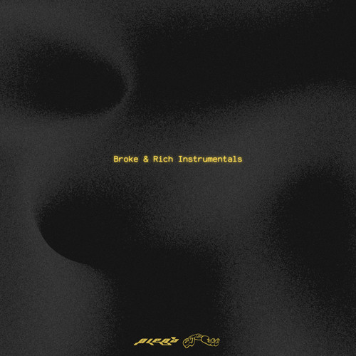 Broke & Rich (Instrumentals)