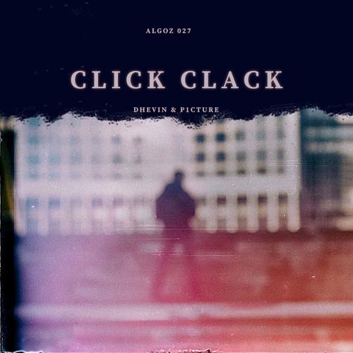 Click Clack (feat. Dhevin & P1cture) [Explicit]
