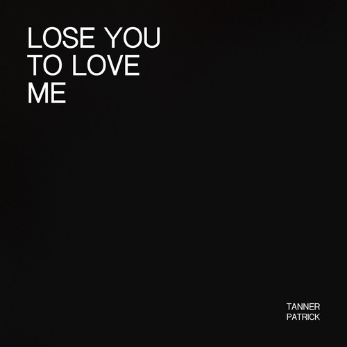 Lose You to Love Me