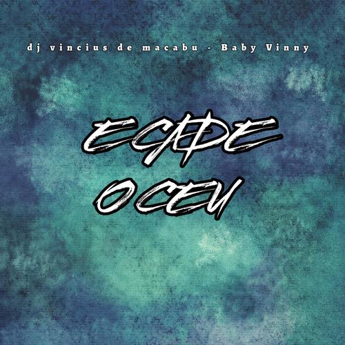 E CADE O CEU (Explicit)
