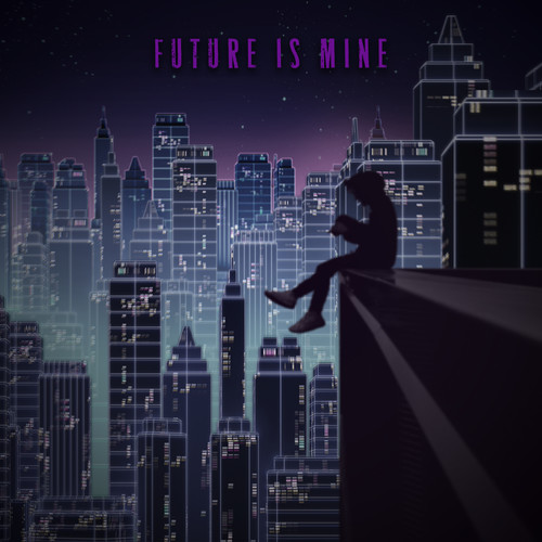Future Is Mine (Explicit)