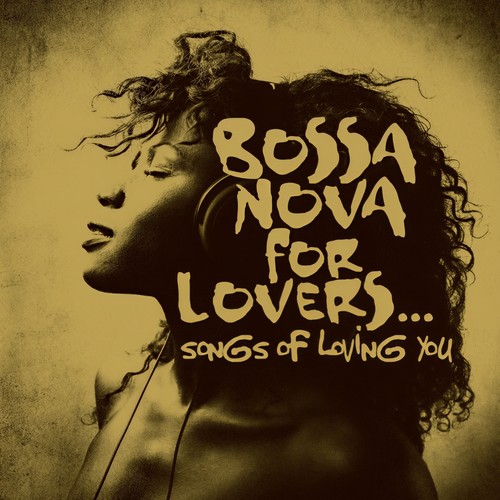 BOSSA NOVA FOR LOVERS… Songs Of Loving You