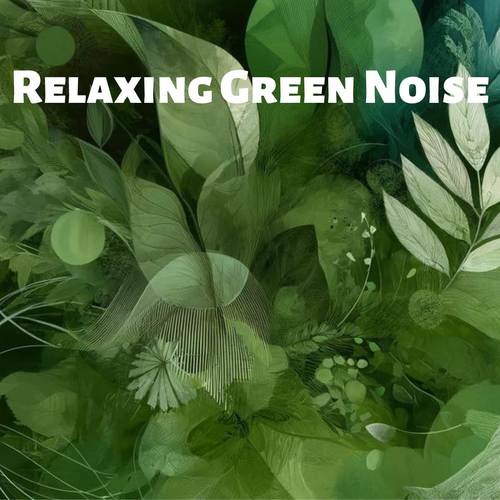 Relaxing Green Noise