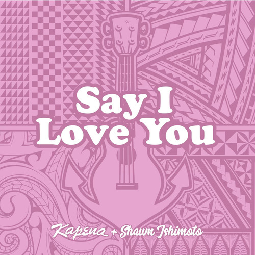 Say I Love You