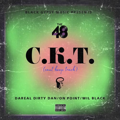 C.K.T. (Can't Keep Track) (feat. DaReal Dirty Dan & On Point) [Explicit]