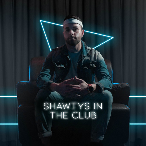 Shawtys In The Club (Explicit)
