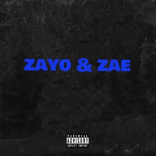 Zayo & Zae (Explicit)