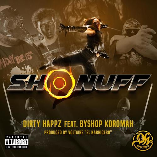 ShoNuff (feat. Byshop Koromah) [Explicit]