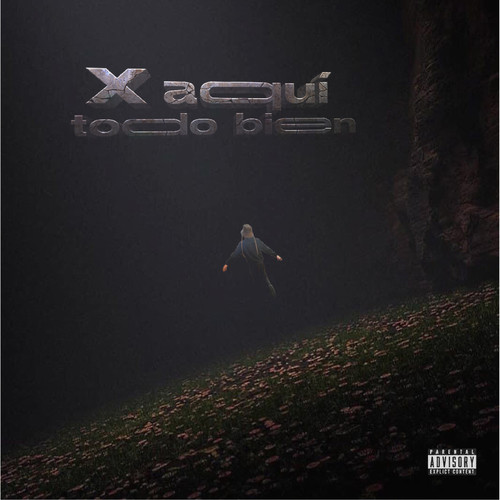 X aqui todo bien (Explicit)