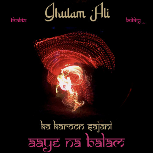 Ka Karoon Sajani Aaye Na Balam