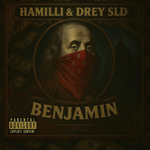 BENJAMIN (feat. HAMILLI & Drey SLD) [Explicit]