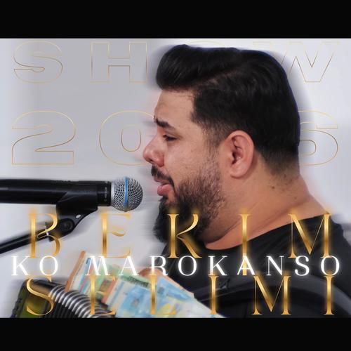 Bekim Selimi Ko Marokanso