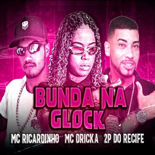 Bunda na Glock (feat. Mc Dricka) (Explicit)